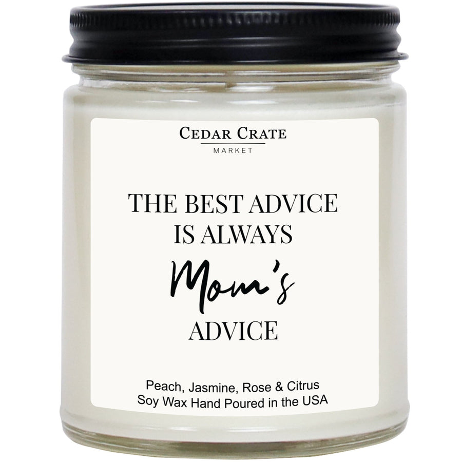 The Best Advice Is Always Mom's Advice - Mother's Day Candle